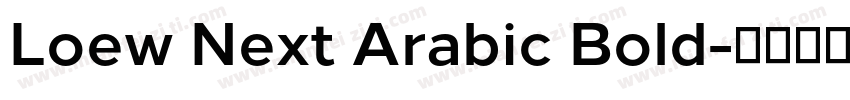 Loew Next Arabic Bold字体转换